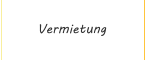 Vermietung